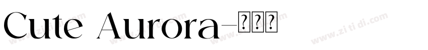 Cute Aurora字体转换